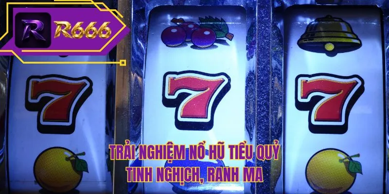Trải nghiệm nổ hũ tiểu quỷ tinh nghịch, ranh ma